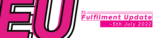 EU Fulfilment Update - 5th July