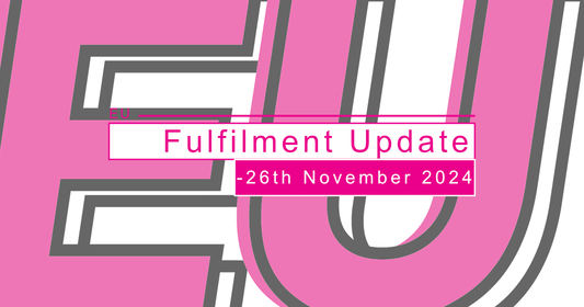 EU Fulfilment Update - 26th November
