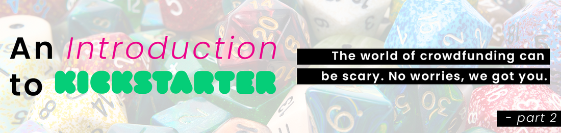 An Introduction to Kickstarter: Part 2