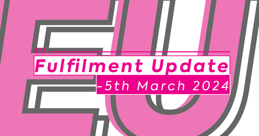 EU Fulfilment Update - 5th March