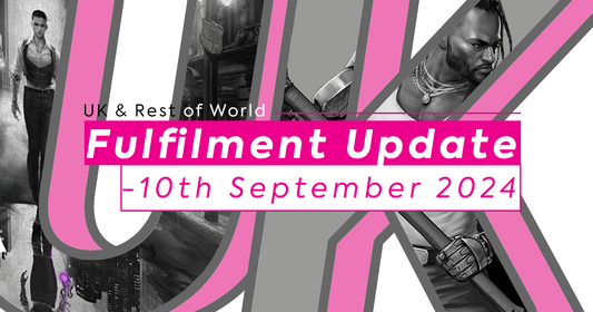 UK & ROW Fulfilment Update - 10th September