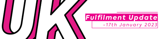 UK & ROW Fulfilment Update - 17th January